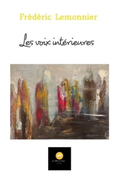 Frederic Lemonnier · Les voix interieures (Paperback Book) (2024)