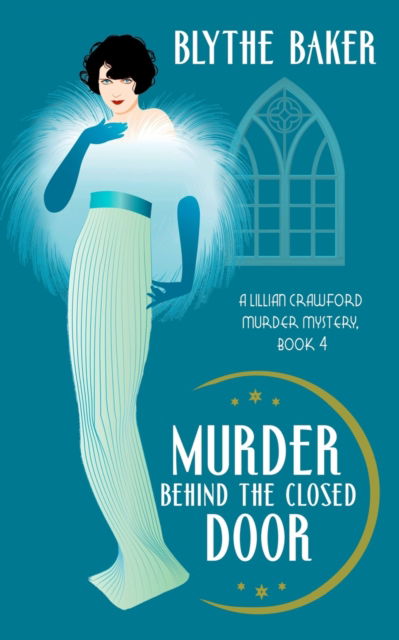 Murder Behind the Closed Door - Blythe Baker - Books - Independently Published - 9798410487412 - January 31, 2022