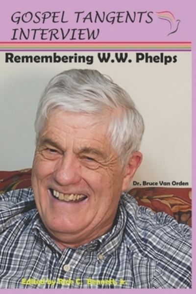 Cover for Gospel Tangents Interview · Remembering W.W. Phelps (Paperback Book) (2021)