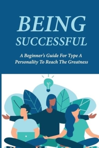 Cover for Kip Amick · Being Successful (Pocketbok) (2021)
