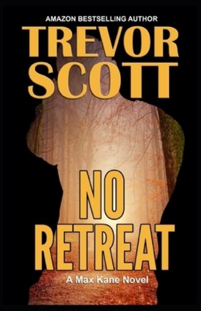 Cover for Trevor Scott · No Retreat - Max Kane Mystery (Paperback Book) (2021)