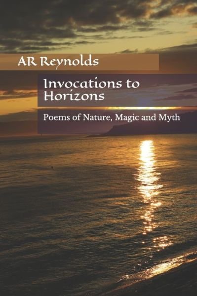 Cover for Ar Reynolds · Invocations to Horizons (Taschenbuch) (2020)