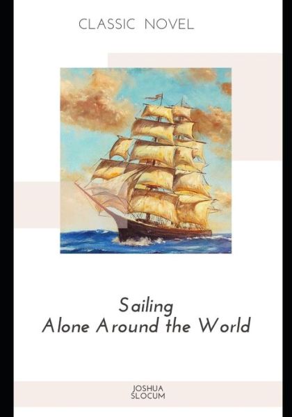 Cover for Joshua Slocum · Sailing Alone Around the World (Paperback Book) (2020)