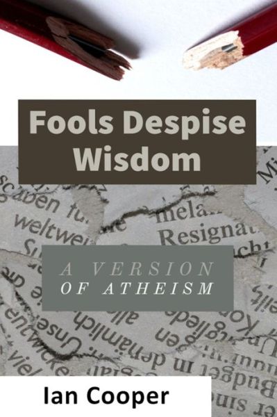 Cover for Ian Cooper · Fools Despise Wisdom (Paperback Book) (2020)