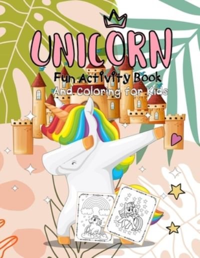 Cover for Tabbai Activité · Unicorn Fun Activity Book And Coloring for Kids (Paperback Bog) (2020)