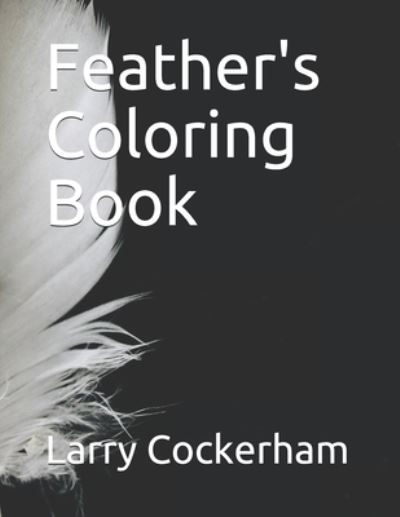 Cover for Larry Cockerham · Feather's Coloring Book (Paperback Book) (2020)