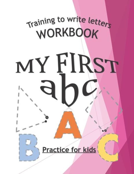 Cover for Crestani Publishing · Training To Write Letters Workbook My First abc Practice For Fids (Paperback Book) (2020)