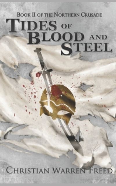 Cover for Christian Warren Freed · Tides of Blood and Steel (Paperback Book) (2020)