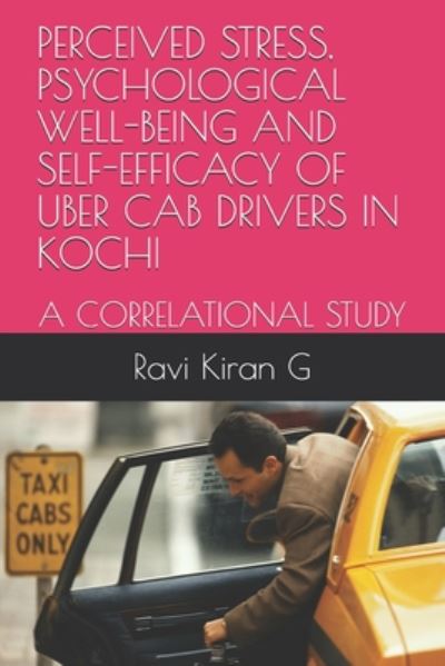 Cover for Rekha Ks · Perceived Stress, Psychological Well-Being and Self-Efficacy of Uber Cab Drivers in Kochi (Paperback Book) (2020)