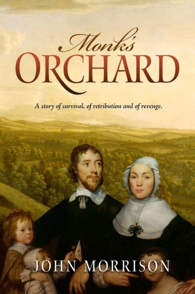 Monk's Orchard - John Morrison - Books - Independently Published - 9798674504412 - August 11, 2020