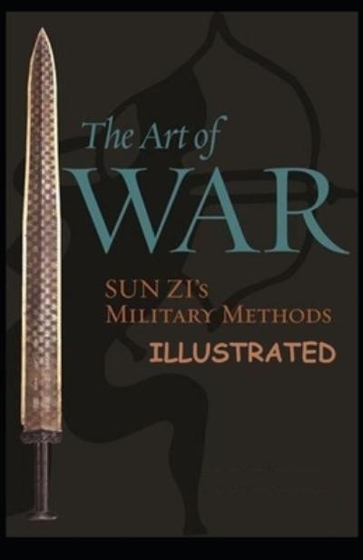 Cover for Sun Tzu · The Art of War (ILLUSTRATED) (Paperback Book) (2021)