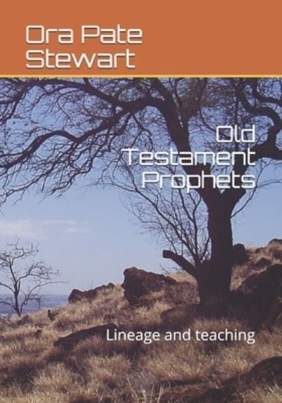 Cover for Ora Pate Stewart · Old Testament Prophets: Lineage and teaching (Taschenbuch) (2021)
