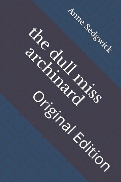 Cover for Anne Douglas Sedgwick · The dull miss archinard (Paperback Book) (2021)
