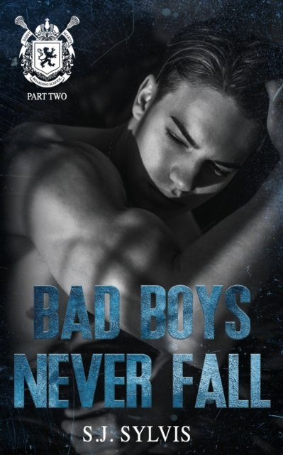 Cover for S J Sylvis · Bad Boys Never Fall: A Dark Boarding School Romance (Paperback Book) (2021)