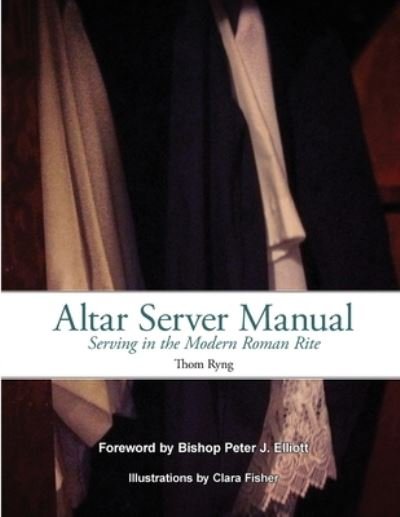 Altar Server Manual - Thom Ryng - Livros - Pilgrimage House Press - 9798986722412 - 15 de agosto de 2022
