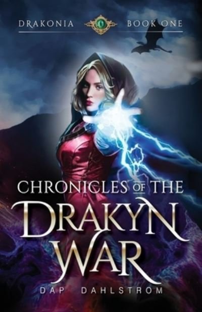 Cover for Dap Dahlstrom · Chronicles of the Drakyn War (Buch) (2022)