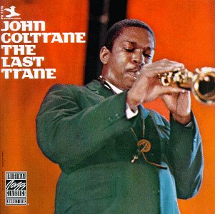 The Last Trane - John Coltrane - Música - CONCORD - 0025218039413 - 8 de diciembre de 2023