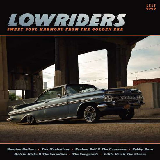 Lowriders - Sweet Soul Harmony From The Golden Era - Lowriders: Sweet Soul Harmony from the Golden Era - Music - KENT - 0029667013413 - February 25, 2022