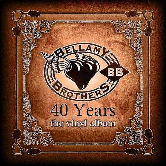 Cover for Bellamy Brothers · 40 Years: The Vinyl Album (LP) (2022)
