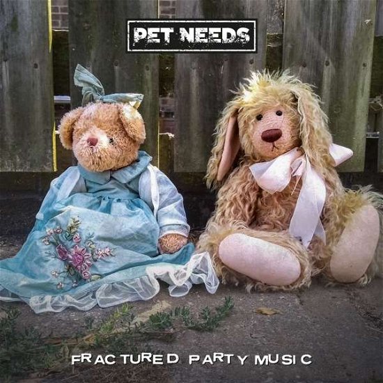 Fractured Party Music - Pet Needs - Music - XTRA MILE RECORDINGS LTD - 0195497584413 - March 12, 2021