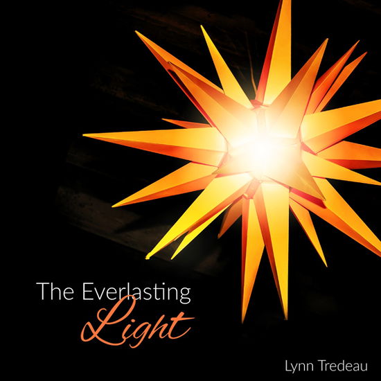 Cover for Lynn Tredeau · The Everlasting Light (CD) (2024)