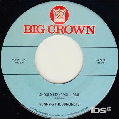 Cover for Sunny &amp; The Sunliners · Should I Take You Home (LP) (2017)