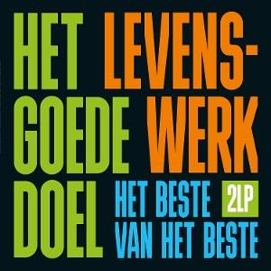 Cover for Het Goede Doel · Levenswerk (Het Beste Van Het Beste) (LP) (2025)