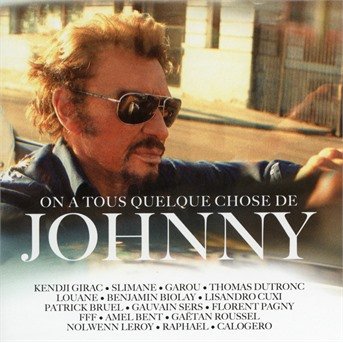 Cover for Tribute to Johnny Hallyday / on a Tous Quelque (CD) [Digipak] (2018)