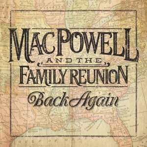 Cover for Mac Powell and the Family Reunion · Back Again (CD) (2019)