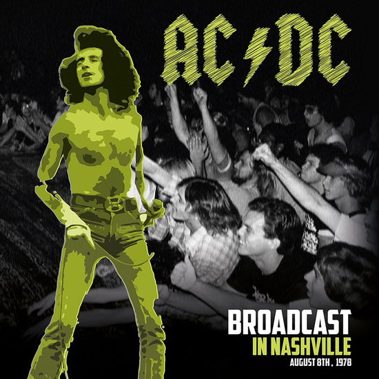 Broadcast In Nashville - Ac/Dc - Música - OUTSIDER - 0655729196413 - 9 de setembro de 2022