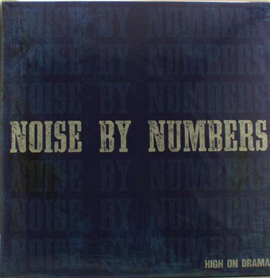 Cover for Noise by Numbers · High on Drama (LP) (2015)
