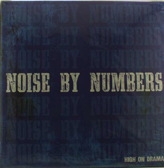 Cover for Noise by Numbers · High on Drama (LP) (2015)