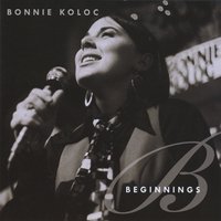 Cover for Bonnie Koloc · Beginnings (CD) (2010)