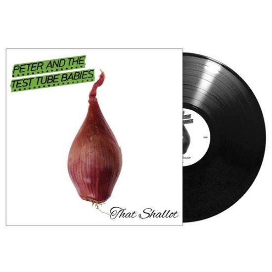 That Shallot - Peter & the Test Tube Babies - Musik - NUCLEAR BLAST - 0727361404413 - 22. september 2017