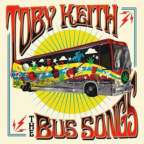 The Bus Songs - Toby Keith - Musikk - POP - 0752830445413 - 8. september 2017