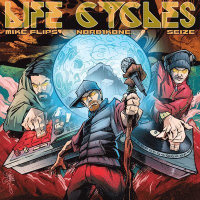 Cover for Flips, Mike &amp; Nord1kone &amp; Seize · Life Cycles (LP) (2023)