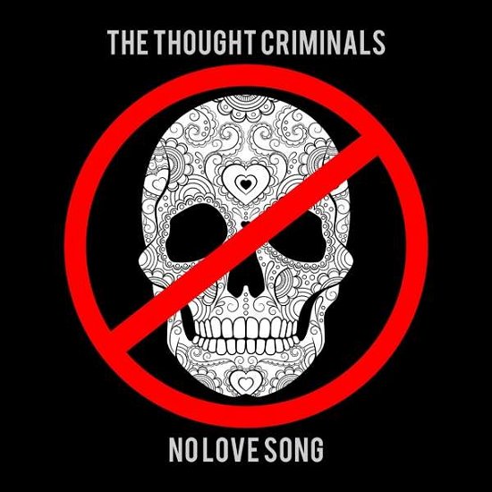 Cover for Thought Criminals · No Love Song (CD) (2018)