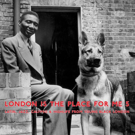 Cover for Various Artists · London Is The Place ..5 (LP) (2013)