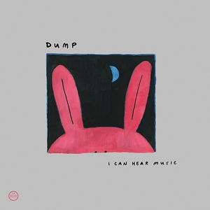 Cover for Dump · I Can Hear Music (LP) (2013)