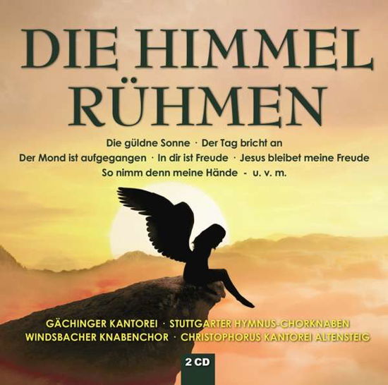 Die Himmel Ruhmen - Gächinger Kantorei: Stuttgarte - Musik - PROFIL - 0881488160413 - 8 september 2017