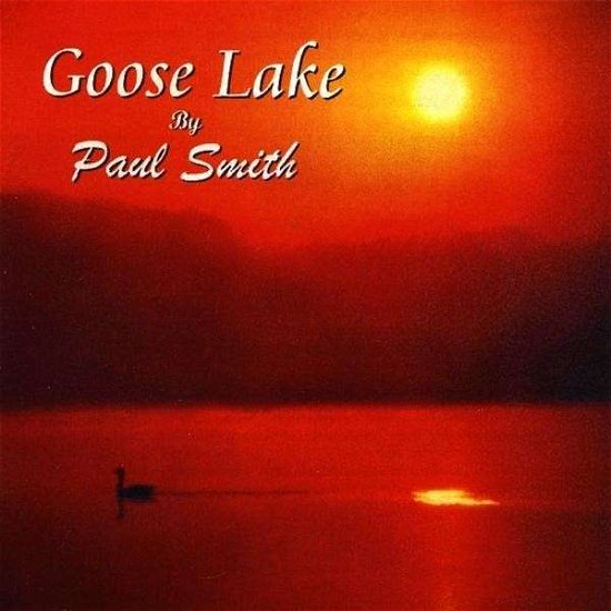 Cover for Paul Smith · Goose Lake (CD) (2009)
