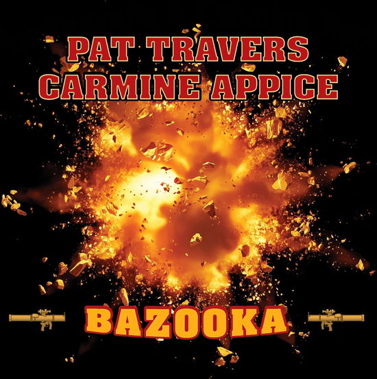 Bazooka - Pat Travers & Carmine Appice - Music - CLEOPATRA - 0889466519413 - January 12, 2023