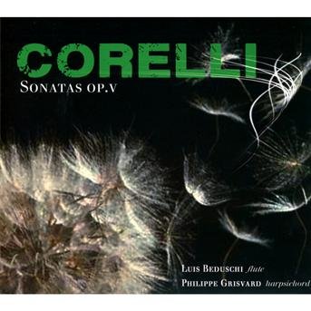 Cover for Beduschi / Grisvard · Corelli / Sonates Op.5 (CD) (2013)