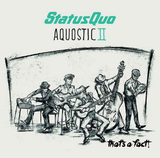 Status Quo · Aquostic II - That's a Fact! (CD) (2016)