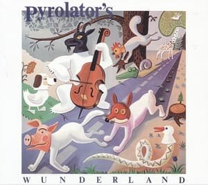 Pyrolator's Wunderland - Pyrolator - Music - BU B - 4047179828413 - December 10, 2013