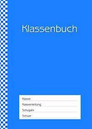 Cover for Seibert GmbH · Klassenbuch &quot;Standard&quot;, Umschlagfarbe: blau (Hardcover Book) (2020)