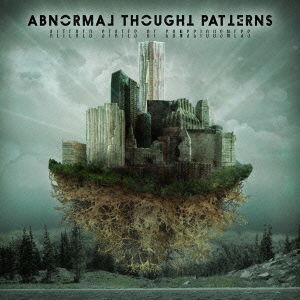 Cover for Abnormal Thought Patterns · Altered States of Consciousness (CD) [Japan Import edition] (2015)