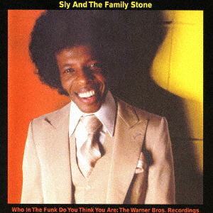 Who in the Funk Do You Think You Are: Warner Bros. Recordings - Sly & the Family Stone - Muziek - WOUNDED BIRD, SOLID - 4526180383413 - 2 juni 2016