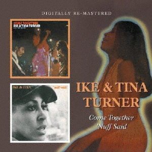 Come Together / 'nuff Said - Ike & Tina Turner - Musiikki - ULTRA VYBE CO. - 4526180552413 - lauantai 29. toukokuuta 2021