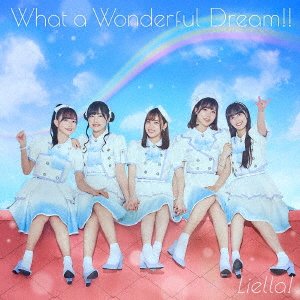 Cover for Liella! · What A Wonderful Dream!! (CD) [Japan Import edition] (2022)